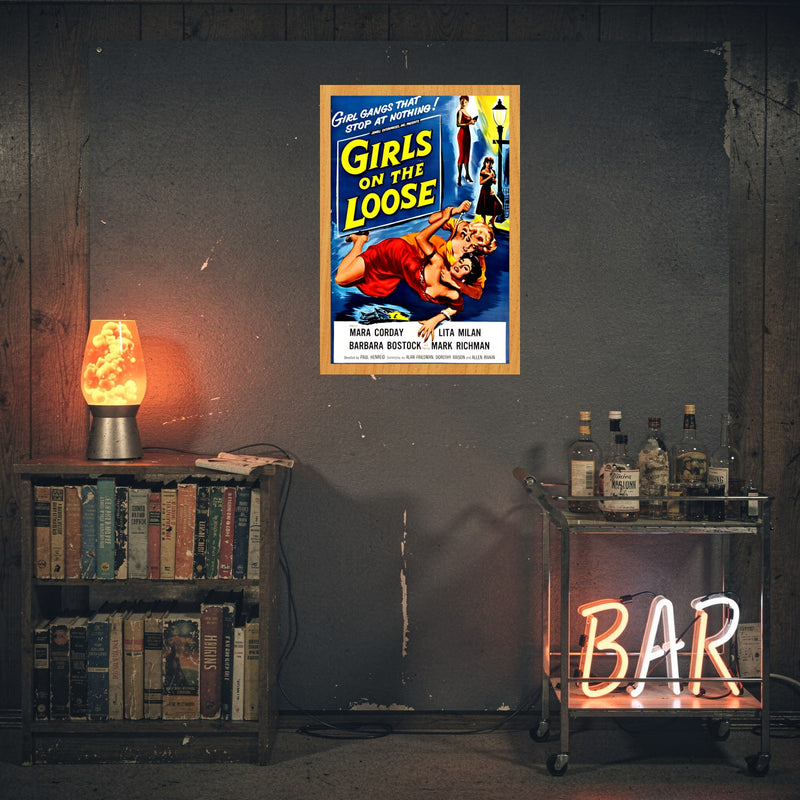 Girls on the Loose, 1958 — Pulp Crime B-Movie Poster by The Poster Archive